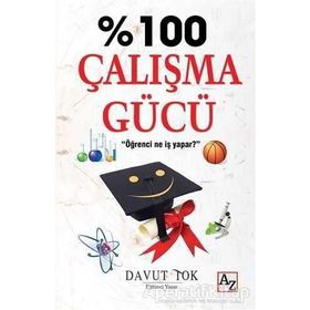 %100 Çalışma Gücü - Davut Tok
