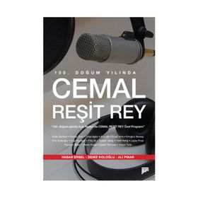 100. Doğum Yılında Cemal Reşit Rey / Kolektif