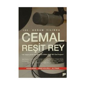 100. Doğum Yılında Cemal Reşit Rey / Kolektif