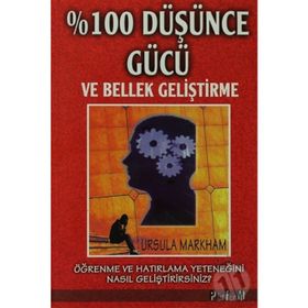 %100 Düşünce Gücü ve Bellek Geliştirme - Ursula Markham