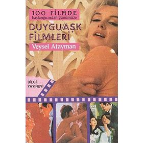 100 Filmde Başlangıcından Günümüze - Duygu - Aşk filmleri - semih veysel atayman