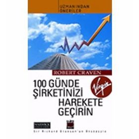 100 GÜNDE ŞİRKETİNİZİ HAREKETE GEÇİRİN - ROBERT CRAVEN