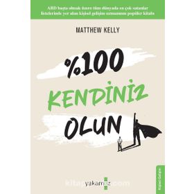 %100 KENDINIZ OLUN! - MATTHEW KELLY