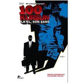 100 Kurşun 1 - İlk El, Son Şans - Brian Azzarello Eduardo Risso