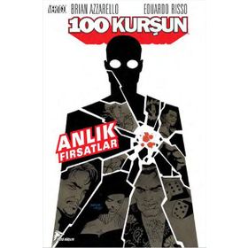100 Kurşun 2 - Anlık Fırsatlar - Brian Azzarello