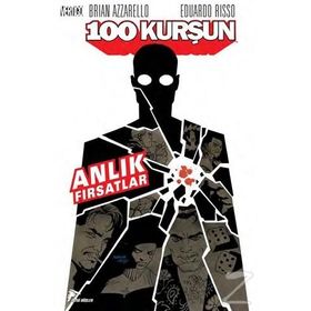 100 Kurşun 2 - Anlık Fırsatlar - Brian Azzarello