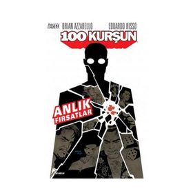 100 Kurşun 2 - Anlık Fırsatlar - Brian Azzarello