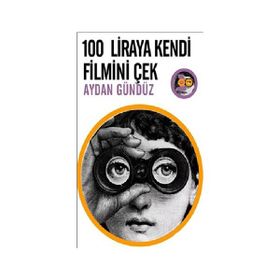 100 LIRAYA KENDI FILMINI ÇEK - AYDAN GÜNDÜZ