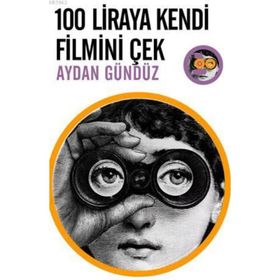 100 LIRAYA KENDI FILMINI ÇEK - AYDAN GÜNDÜZ
