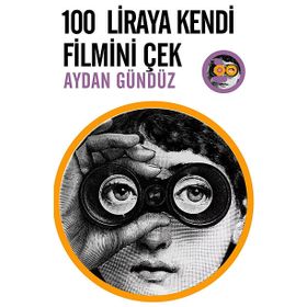 100 LIRAYA KENDI FILMINI ÇEK - AYDAN GÜNDÜZ