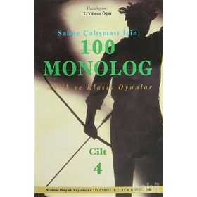 100 MONOLOG 4 ANTIK VE KLASIK OYUNLAR - T. YILMAZ ÖĞÜT