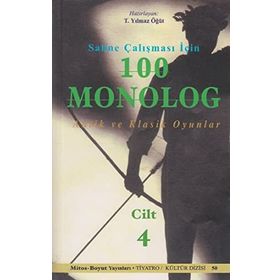 100 MONOLOG 4 ANTIK VE KLASIK OYUNLAR - T. YILMAZ ÖĞÜT