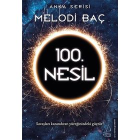 100. Nesil - Melodi Baç