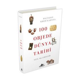 100 Objede Dünya Tarihi - Neil MacGregor