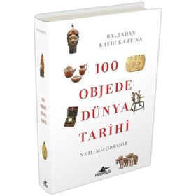 100 Objede Dünya Tarihi - Neil MacGregor