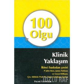 100 OLGU KLINIK YAKLAŞIM - P. JOHN REES;JAMES PATTISON;GWYN WILLIAMS