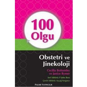 100 Olgu Obstetri ve Jinekoloji / Cecilia Bottomley / Palme Yayınları