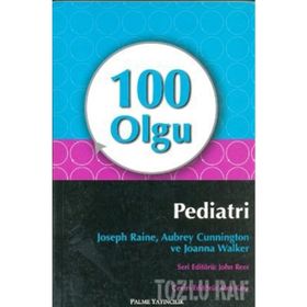 100 OLGU PEDIATRI - JOSEPH RAINE;AUBREY CUNNINGTON;JOANNA WALKER