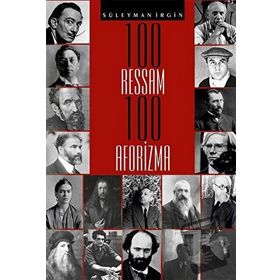 100 Ressam 100 Aforizma - Süleyman İrgin