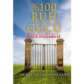 %100 Ruh Gücü - Metin Oktay Albasan