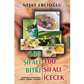 100 ŞIFALI BITKI 100 ŞIFALI İÇECEK - NEJAT EBCIOĞLU