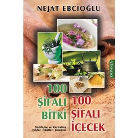 100 ŞIFALI BITKI 100 ŞIFALI İÇECEK - NEJAT EBCIOĞLU