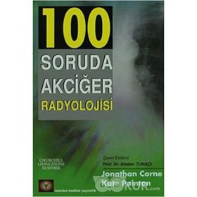 100 Soruda Akciğer Radyolojisi - Kate Pointon - Jonathan Corne
