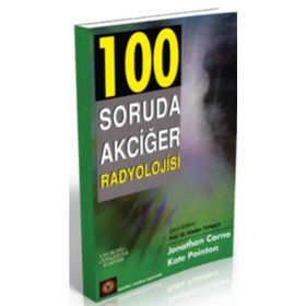 100 Soruda Akciğer Radyolojisi - Kate Pointon - Jonathan Corne