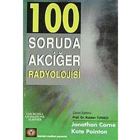 100 Soruda Akciğer Radyolojisi - Kate Pointon - Jonathan Corne