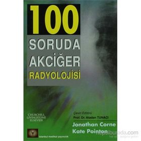 100 Soruda Akciğer Radyolojisi - Kate Pointon - Jonathan Corne