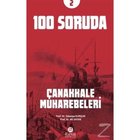 100 Soruda Çanakkale Muharebeleri - Zekeriya Kurşun Ali Satan