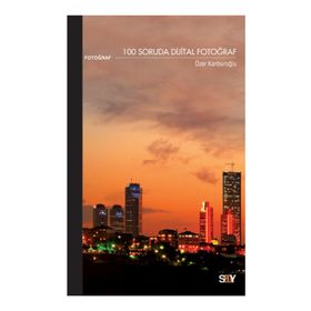 100 SORUDA DIJITAL FOTOĞRAF - ÖZER KANBUROĞLU