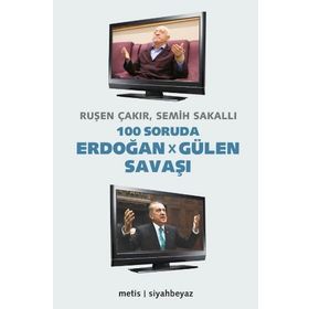 100 Soruda Erdoğan - Gülen Savaşı / Ruşen Çakır / Metis Yayınları