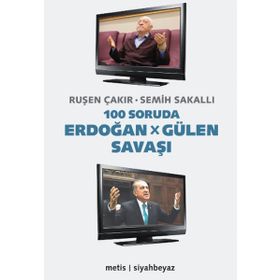 100 Soruda Erdoğan - Gülen Savaşı / Ruşen Çakır / Metis Yayınları