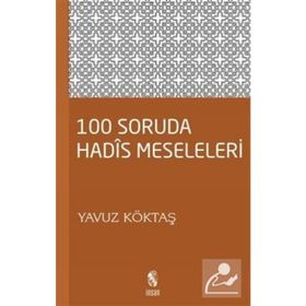 100 SORUDA HADIS MESELELERI - YAVUZ KÖKTAŞ