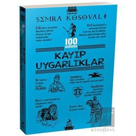 100 Soruda Kayıp Uygarlıklar Semra Kosovalı - Ren Kitap