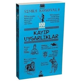 100 Soruda Kayıp Uygarlıklar Semra Kosovalı - Ren Kitap