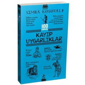 100 Soruda Kayıp Uygarlıklar Semra Kosovalı - Ren Kitap