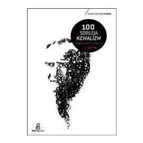 100 SORUDA KEMALIZM BAŞLANGIÇTAN GÜNÜMÜZE - ANIL GEÇEN