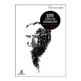 100 SORUDA KEMALIZM BAŞLANGIÇTAN GÜNÜMÜZE - ANIL GEÇEN