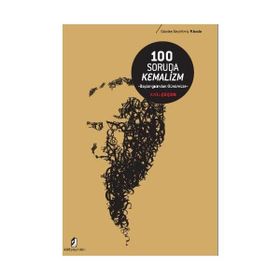 100 SORUDA KEMALIZM BAŞLANGIÇTAN GÜNÜMÜZE - ANIL GEÇEN
