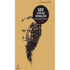 100 SORUDA KEMALIZM BAŞLANGIÇTAN GÜNÜMÜZE - ANIL GEÇEN