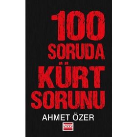100 SORUDA KÜRT SORUNU - AHMET ÖZER