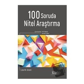 100 Soruda Nitel Araştırma - Lisa M. Given