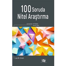 100 Soruda Nitel Araştırma - Lisa M. Given
