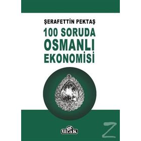 100 Soruda Osmanlı Ekonomisi - Şerafettin Pektaş