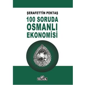 100 Soruda Osmanlı Ekonomisi - Şerafettin Pektaş