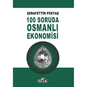 100 Soruda Osmanlı Ekonomisi - Şerafettin Pektaş