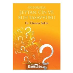 100 Soruda Şeytan, Cin Ve Ruh Tasavvuru - Osman Selim