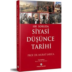 100 Soruda Siyasi Düşünce Tarihi - Murat Sarıca